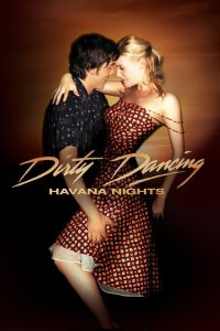 Dirty Dancing: Havana Nights (2004)