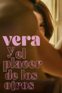 Vera y el placer de los otros (2024)