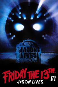 Jason Lives — Friday the 13th Part VI (1986)