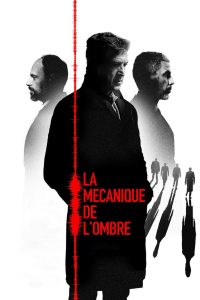La Mécanique de l’ombre (2016)