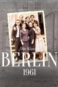 Die Klasse — Berlin ’61 (2015)