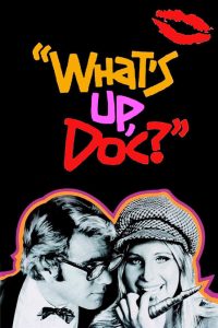 What’s Up, Doc? (1972)