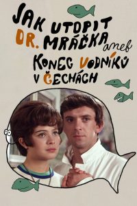 Jak utopit dr. Mráčka aneb Konec vodníků v Čechách (1975)