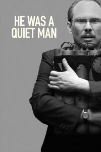 He Was a Quiet Man (2007)