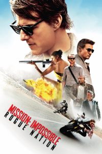 Mission: Impossible Rogue Nation (2015)