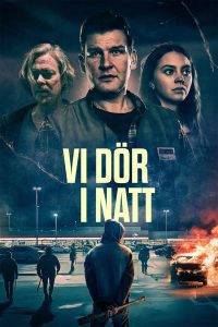 Vi dör i natt (2025)