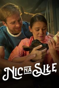 Nic na siłę (2024)