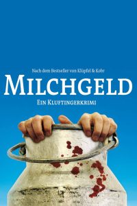 Milchgeld. Ein Kluftingerkrimi (2012)