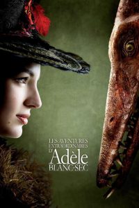 Les Aventures extraordinaires d’Adèle Blanc-Sec (2010)