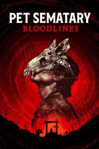 Pet Sematary: Bloodlines (2023)
