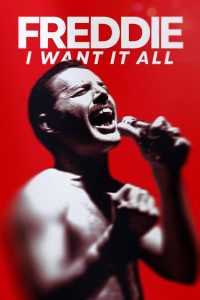 Freddie: I Want it All (2025)