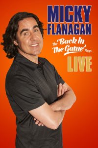 Micky Flanagan: Live – Back in the Game Tour (2013)