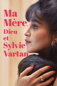 Ma mère, Dieu et Sylvie Vartan (2025)