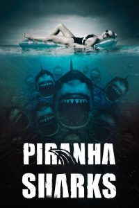 Piranha Sharks (2014)