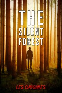 The Silent Forest : Les Origines (2022)