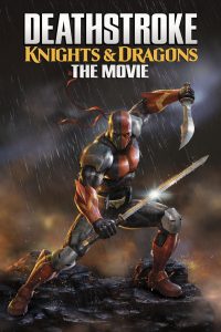 Deathstroke: Knights & Dragons — The Movie (2020)