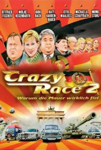 Crazy Race 2 — Warum die Mauer wirklich fiel (2004)